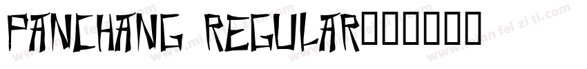 PanChang Regular字体转换